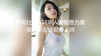 气质丰满女神，白皙大奶子，道具自慰深插，n特写粉穴，手指抠逼揉搓阴蒂