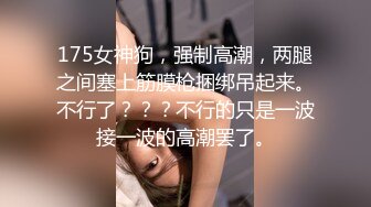 包臀裙性感御姐全身按摩一番再开操乳推毒龙转张开双腿