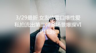 【新片速遞】   爆乳骚劲十足御姐！近期下海极度风骚！连体网袜两个大奶，拨开内裤掰穴，翘起大肥臀往上视角[1.5G/MP4/02:03:59]