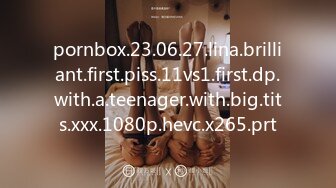 pornbox.23.06.27.lina.brilliant.first.piss.11vs1.first.dp.with.a.teenager.with.big.tits.xxx.1080p.hevc.x265.prt