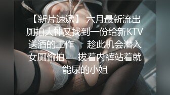 卫生间先口后操极品身材女友