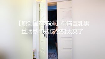 重磅泄密 有金钱实力的约炮大神 【泡妞】私拍