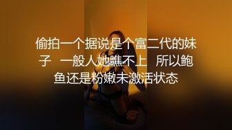 90斤170CM完美身材学妹曼妙身姿，口活享受，后入小肉臀