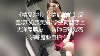 采花阿朴 也玩起了骗炮的套路 一晚上两个良家妹子连轰三炮 操的妹妹腿直打颤