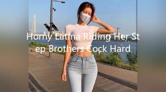 Horny Latina Riding Her Step Brothers Cock Hard