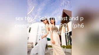 sex toy - Sohimi, fast and powerful orgasm - POV (ph62bd76079ef3d)