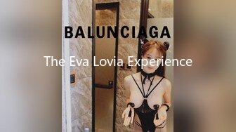 The Eva Lovia Experience